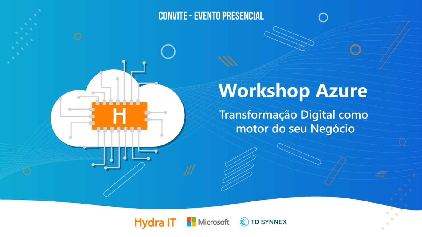 Workshop Azure: Transformação Digital como motor do seu negócio
