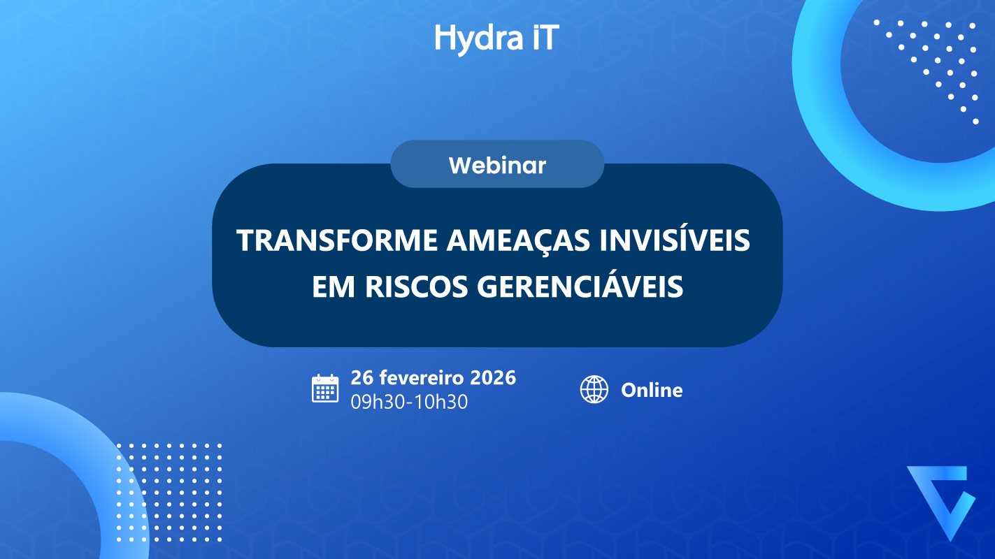 Webinar | Transforme ameaças invisíveis em riscos gerenciáveis